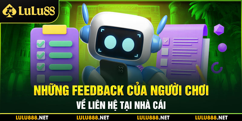 Những feedback của người chơi về liên hệ tại nhà cái