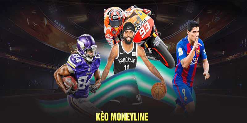 Kèo Moneyline áp dụng đa dạng loại hình